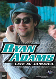 Ryan Adams - Live in Jamaica