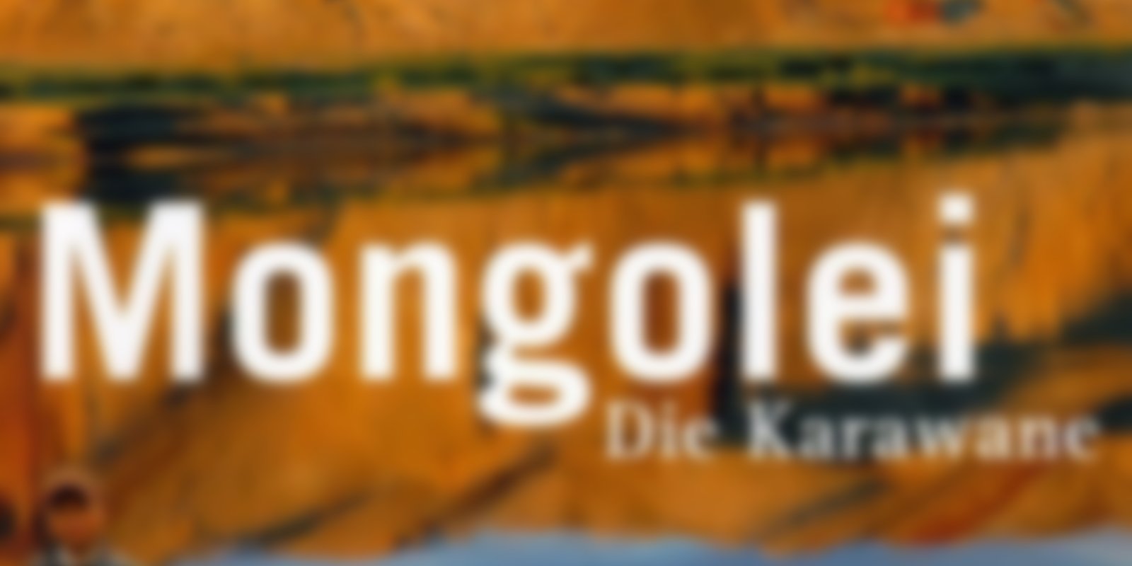 Mongolei - Die Karawane