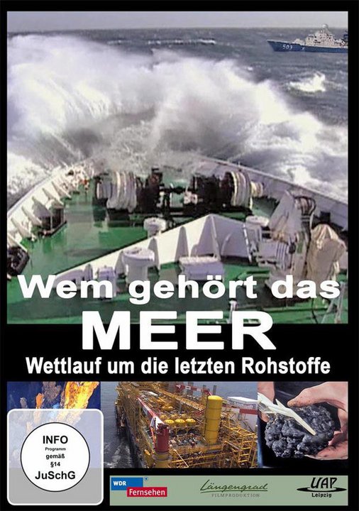 Wem gehört das Meer - Wettlauf um die letzten Rohstoffe (DVD)