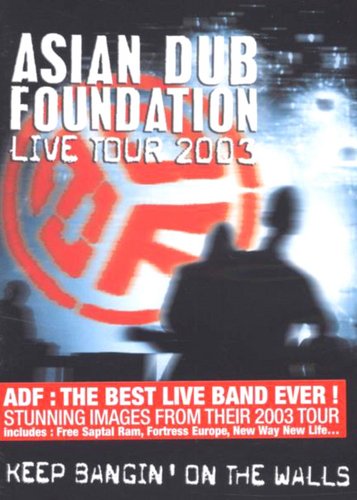 Asian Dub Foundation - Keep Bangin' on the Walls - Poster 1