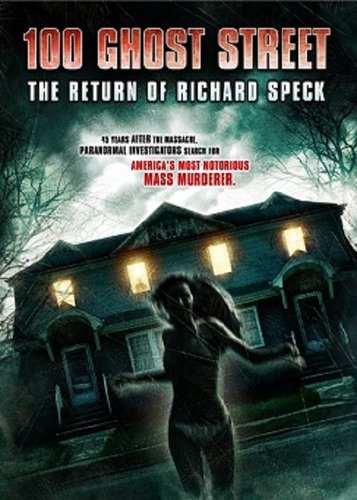 100 Ghost Street - The Return of Richard Speck - Poster 1