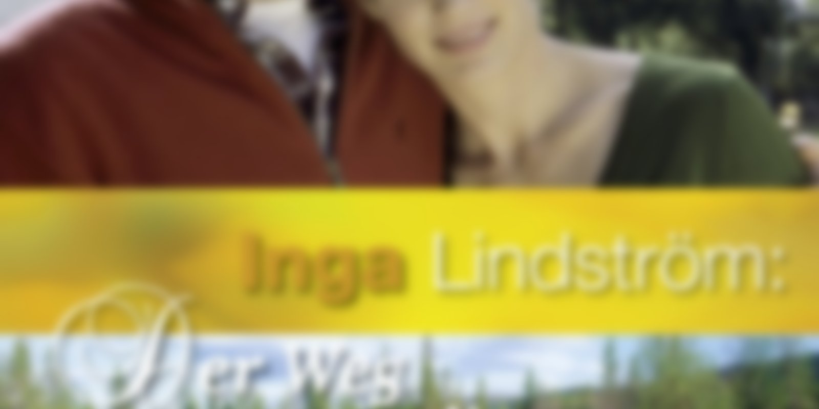 Inga Lindström - Der Weg zu dir