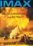 IMAX - Das Flammenmeer von Kuwait